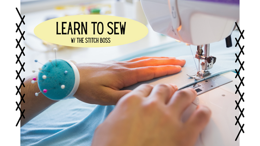 Learn To Sew with the Stitch Boss